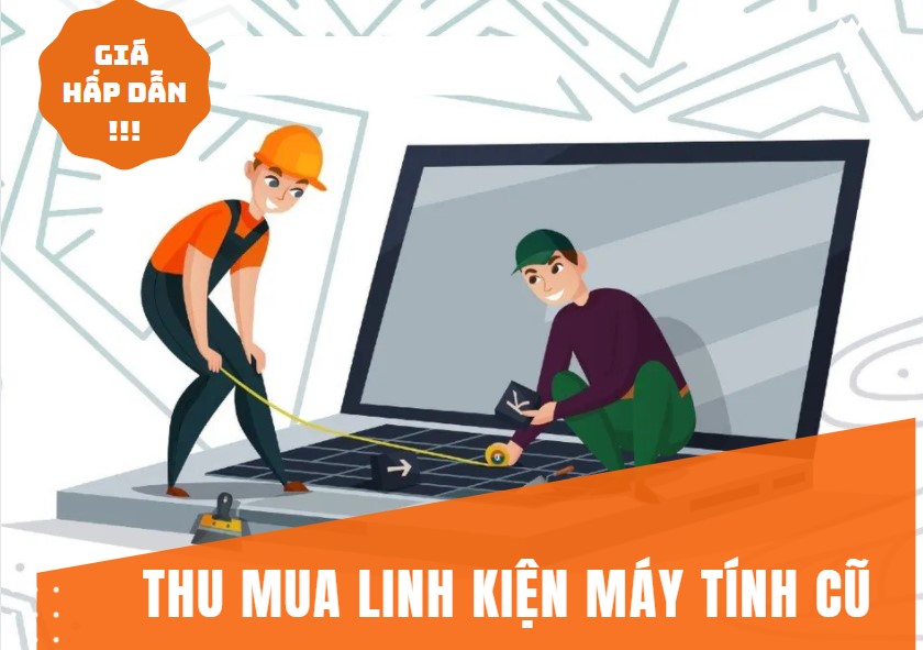 Thu mua linh kiện máy tính hư cũ